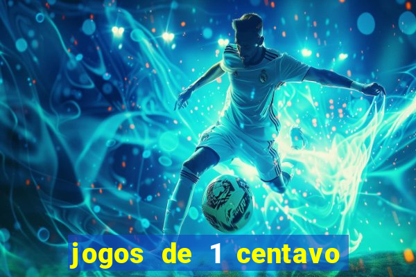 jogos de 1 centavo no esporte da sorte